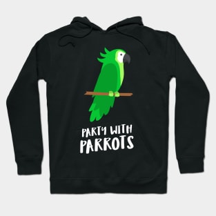 party with parrots Hoodie